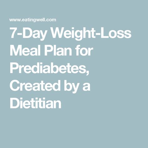 7-Day Weight-Loss Meal Plan for Prediabetes, Created by a Dietitian Prediabetes Meal Plan, Sugar Free Diet Plan, Low Sugar Diet Recipes, Prediabetic Diet, Fruit Lunch, Lower Blood Sugar Naturally, Sugar Free Diet, No Sugar Diet, 7 Day Meal Plan