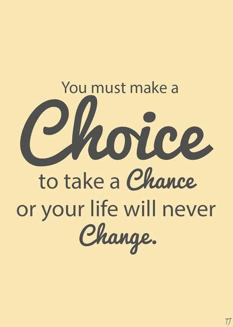 The 3 C's of life: choices, chances and changes. You must make a choice to take a chance or your life will never change... #quotes #thoughts #wellsaid Inspirational Sayings About Life, Arbonne Products, Sayings About Life, Behavior Quotes, Chance Quotes, Compliment Someone, Inspirational Life Quotes, Change Is Hard, Wise People