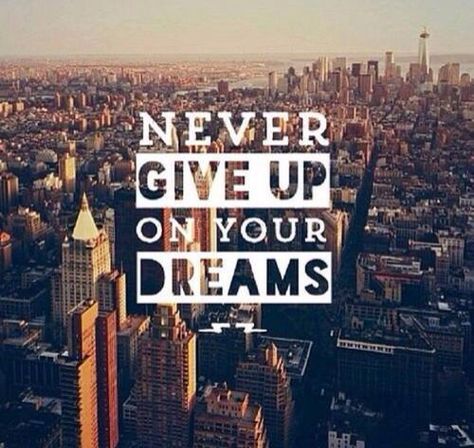 City Quotes, Give Up On Your Dreams, Dream Pictures, Good Quotes, Travel Diaries, Nikki Bella, Dream Quotes, City That Never Sleeps, You Gave Up