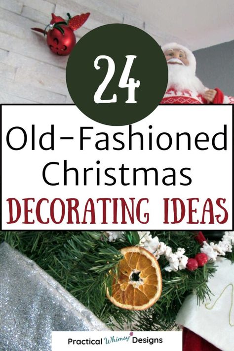 24 Old Fashioned Christmas Decorating Ideas for Your Home - Practical Whimsy Designs Vintage Christmas Victorian, 18th Century Christmas Decorations, Old Fashioned Tree Decorating Ideas, Victorian Home Christmas Exterior, 1800 Christmas Decorations, Victorian Inspired Christmas, Historic Home Christmas Decorations, Old Fashioned Christmas Ornaments Diy, Dickens Christmas Decor