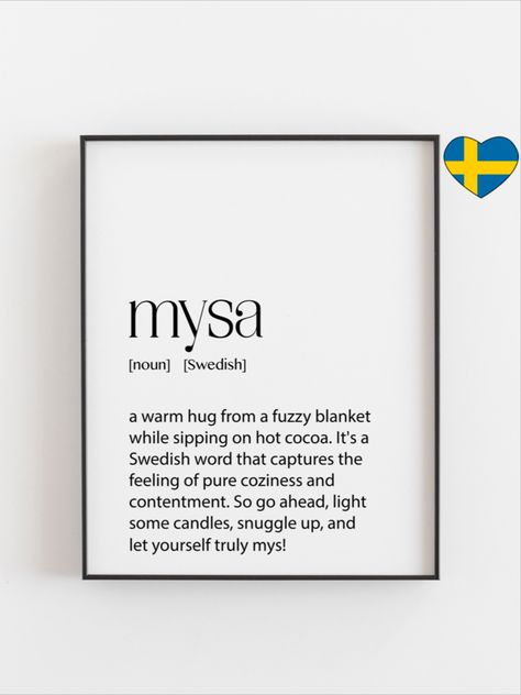 Swedish Mysa Print featuring the word 'Mysa Cozy Name Ideas, Words That Mean Home, Swedish Words Tattoo, Swedish Sayings, Cozy Words, Minimalist Words, Swedish Lifestyle, Swedish Words, Swedish Tattoo