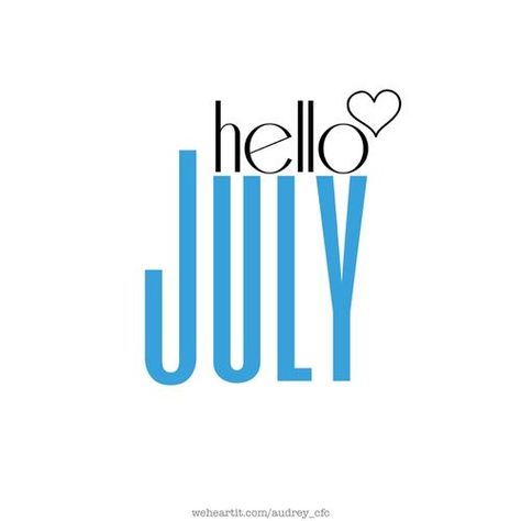 Hello July Month, July Born Quotes, Hello July Quotes, Hello July Images, July Hello, July Pictures, July Month, Welcome July, Ig Stickers