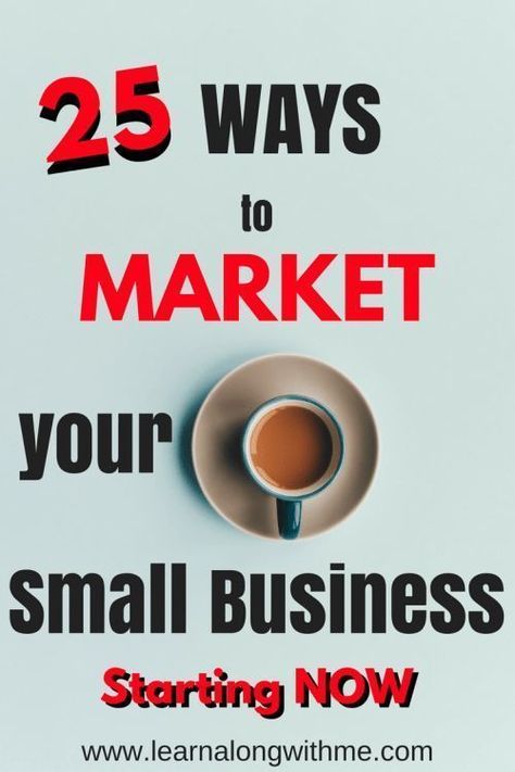 25 Ways to market your small business starting NOW Business Marketing Design, Business Growing, Small Business Advertising, Marketing Hacks, Small Business Strategy, Youtube Tips, Start Online Business, Cleaning Business, Advertise Your Business