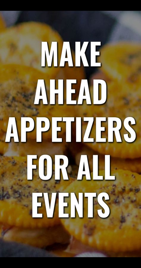 25 Make Ahead Appetizers For Crowd Pleaser Party Finger Foods Party Appetizers Easy Crowd Pleasers, Finger Appetizers, Cold Party Appetizers, Easy Party Appetizers, Happy Hour Appetizers, Easy Make Ahead Appetizers, Cocktail Party Food, Make Ahead Appetizers, Wedding Appetizers