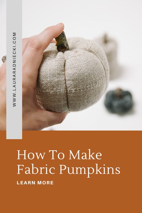 How to Make Fabric Pumpkins How To Make Cloth Stuffed Pumpkins, Diy Fabric Pumpkins How To Make, Making Fabric Pumpkins, How To Make Fabric Pumpkins Easy Diy, Fabric Pumpkins Diy Free Pattern, Pumpkin Centerpieces Diy, Make Fabric Pumpkins, Cloth Pumpkins, Pumpkin Learning