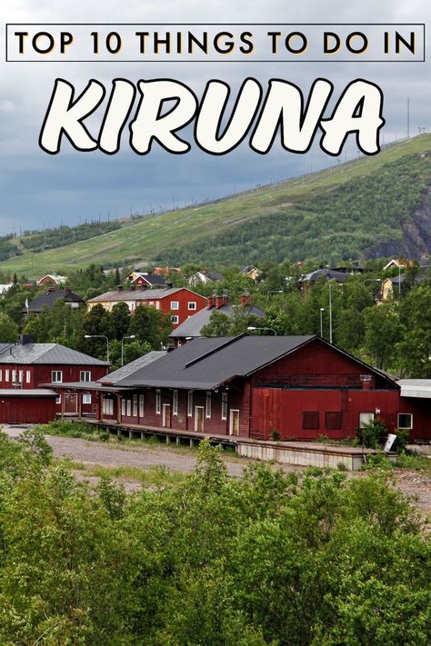 Kiruna Sweden, Visit Sweden, Sweden Travel, Iron Ore, Anniversary Trips, A Town, Travel Lover, Helsinki, Tourist Attraction