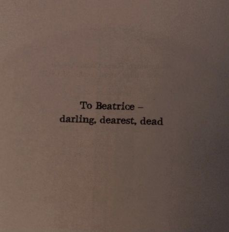 The Series Of Unfortunate Events Aesthetic, Lemony Snicket A Series Of Unfortunate, A Series Of Unfortunate Events Poster, Asoue Poster, Asoue Tattoo, For Beatrice Lemony Snicket, A Series Of Unfortunate Events Books, A Series Of Unfortunate Events Tattoo, Lemony Snicket Quotes Beatrice