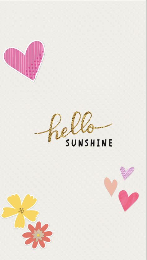 Hello sunshine Sunshine Wallpaper, Wave Goodbye, Hello Sunshine, Spring Aesthetic, Sunny Days, Art Wallpaper, Phone Wallpaper, Wallpapers, Quotes