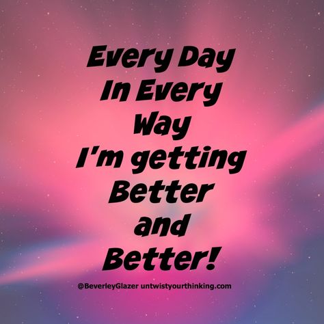 Every day in every way, I'm getting better and better! #affirmation #wordsofwisdom Everyday In Every Way Im Getting Better, Day By Day Wallpaper, Im Getting Better, Every Day In Every Way, Prayer For Health, Day Wallpaper, Wallpaper Purple, Getting Better, Millionaire Lifestyle