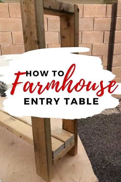 Entry Table Diy, Diy Entry Way, Diy Entry Table, Diy Entryway Table, Farmhouse Entry Table, Rustic Entryway Table, Build A Farmhouse Table, Entry Way Table, Farmhouse Entry