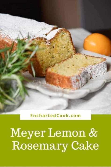 Lemon Rosemary Cake, Easy Healthy Cake, Rosemary Cake, Loaf Cakes, Healthy Cake Recipes, Lemon Rosemary, Meyer Lemon, Healthy Cake, Just Cakes