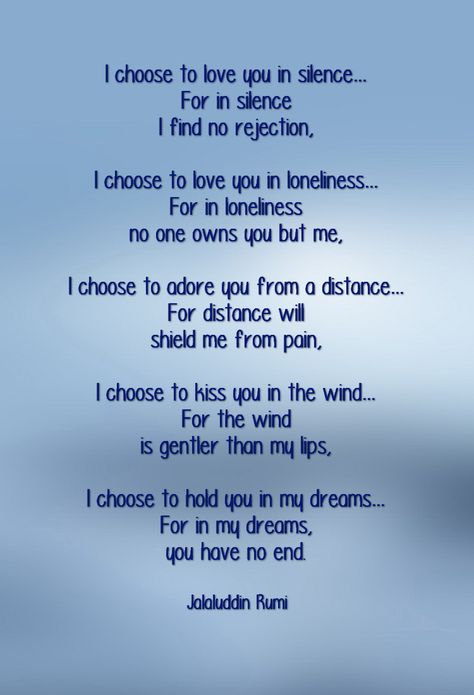 I Chose To Love You In Silence Rumi, I Choose To Love You In Silence Rumi, Rumi I Choose To Love You In Silence, I Choose To Love You In Silence, Couple Posts, Jalaluddin Rumi, Rumi Love, Over Love, Poems Beautiful