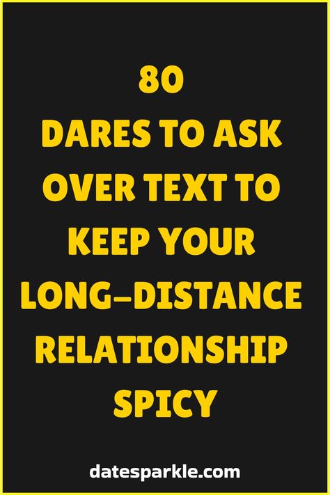 Maintaining the spark in a long-distance relationship can be challenging. Texting dares can add excitement, intimacy, and a playful edge to your interactions, keeping your connection strong despite the miles apart. Here are 80 dares to ask over text to keep your long-distance relationship spicy and engaging. Light and Fun Dares Send me a selfie with your funniest face. Text me a joke that always makes you laugh. Share a picture of what you’re doing right now. Send a voice note of you singing you Dares For Boyfriend Long Distance, How To Make Him Like You Over Text, Spicy Things To Send To Your Bf, Long Distance Crush, Relationship Spicy, Long Distance Relationship Games, Long Distance Relationship Questions, Voice Note, Long Distance Relationship Advice