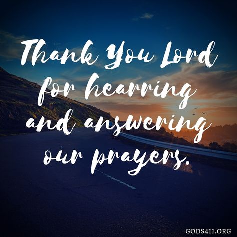 Thank you Lord for hearing and answering our prayers. | Prayer God Answered Prayers Quotes, Thank You Lord For Answered Prayers, Thank You Lord Quote, Answered Prayer Quotes, Lord Quote, God Answers Prayers, Unanswered Prayers, Hbd Quotes, Fast And Pray