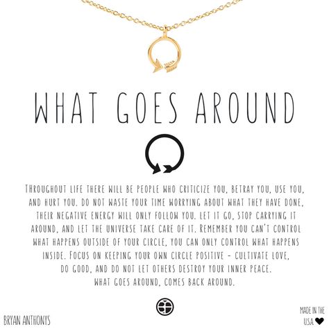 What Goes Around Necklace Karma Tattoo Symbol, Karma Tattoo, Circle Arrow, Elements Tattoo, Karma Necklace, Karma Quotes, Quotes And Notes, Badass Quotes, Go Around