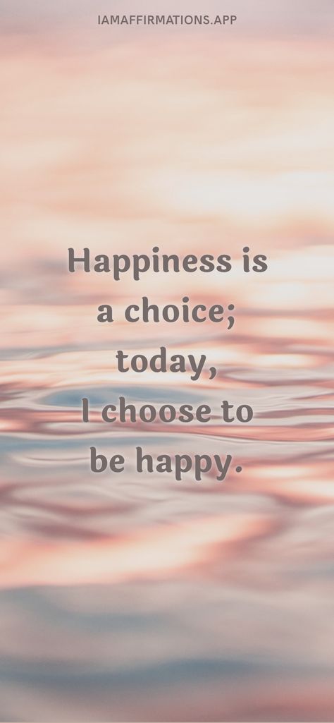 I Am Very Happy Today, I’m Happy With My Life, Happiness Is A Choice Wallpaper, Today I Choose To Be Happy, I’m So Happy, I Am Happy With My Life, Choose To Be Happy Quotes, I Choose Happiness Quotes, Choose Happiness Quotes