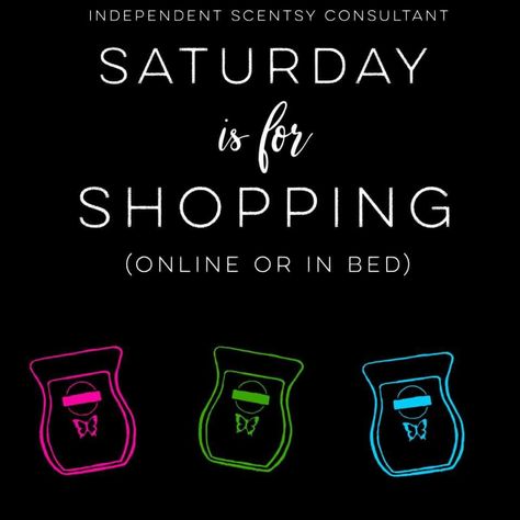 Scentsy Saturday, Scentsy Sample Ideas, Scentsy Facebook Party, Scentsy Marketing, Scentsy Ideas, Selling Scentsy, Saturday Quotes, Scentsy Consultant Ideas, Scented Wax Warmer