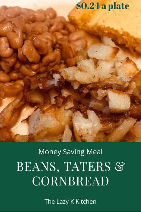 Beans Taters & Cornbread - $0.24 per plate - A Southern Classic Brown Beans And Cornbread, Beans And Cornbread Meal, Cheap Southern Meals, Southern Beans And Cornbread, Beans And Cornbread Recipe, Soup Beans And Cornbread, Cornbread And Beans, Slow Cooker Pinto Beans, Cornbread Dinner