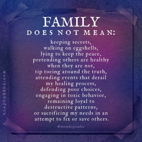 Family does not mean keeping secrets, walking on eggshells, lying to keep the peace, pretending others are healthy when they are not, tip toeing around the truth, attending events that derail my healing process, defending poor choices, engaging in toxic behavior, remaining loyal to destructive patterns, or sacrificing my needs in an attempt to fix or save others.⠀ Toxic Family Quotes, Keeping Secrets, Keep The Peace, Hozier, Marriage Tips, Toxic Relationships, Family Quotes, Meaningful Quotes, The Words