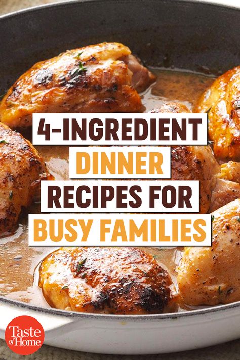 4-Ingredient Dinner Recipes for Busy Families Dinner Ideas For 4, 3 Ingredient Dinners, 5 Ingredient Dinners, 4 Ingredient Recipes, 3 Ingredient Recipes, Dinner Recipes Easy Quick, Cheap Dinners, Family Dinner Recipes, 4 Ingredient