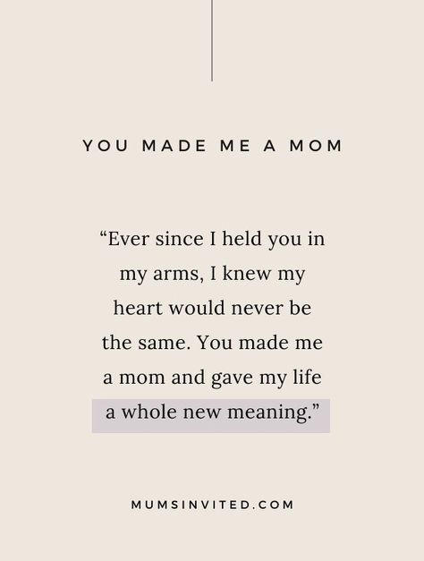 75 You Made Me A Mom Quotes (with Free Images) Being Mother Quotes Feelings, Mom Strong Quotes, Appreciate Your Mom Quotes, I Am A Mom Quotes, Becoming Mom Quotes, Quote On Motherhood, Being A Mom Captions, Love Son Quotes Mom, To The One That Made Me A Mom