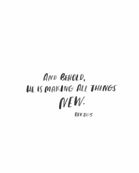 "And he who was seated on the throne said, 'Behold, I am making all things new.'" Revelation 21:5 Good Quotes, In Christ Alone, How He Loves Us, All Things New, The Throne, Verse Quotes, Bible Verses Quotes, Bible Scriptures, The Words