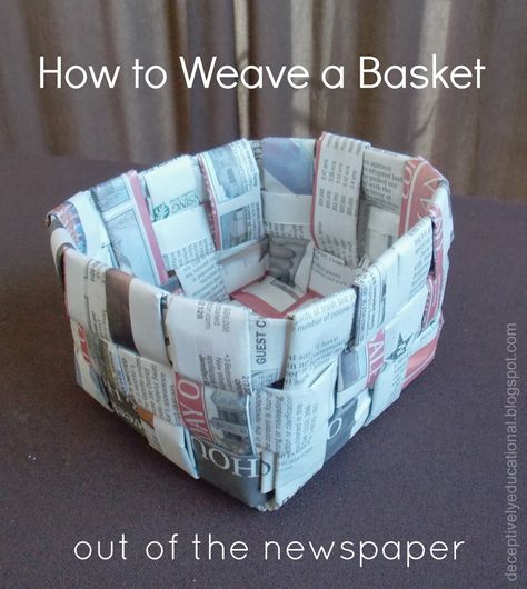 Relentlessly Fun, Deceptively Educational: How to Weave a Basket out of the Newspaper Weave A Basket, Newspaper Crafts Diy, Diy Newspaper, Recycle Newspaper, Weaving For Kids, How To Weave, Newspaper Art, Newspaper Basket, Magazine Crafts