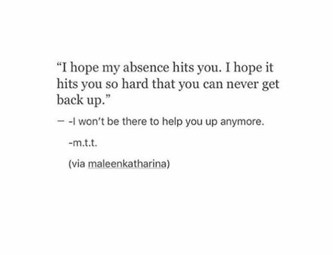 We Hope This Reaches You In Time, I Hope My Absence Haunts You, I Hope You Regret Losing Me, Come Back Quotes, Lost Myself Quotes, Right Person Wrong Time, Jealousy Quotes, Real Love Quotes, Worth Quotes