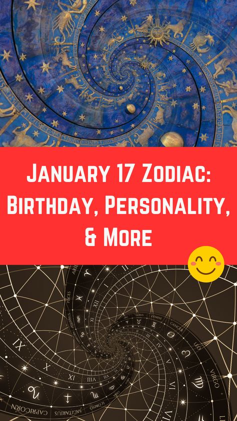 January 17 Zodiac: Birthday, Personality, & More (A Guide) January Zodiac Sign, January Zodiac, Birthday Personality, Capricorn Leo, Birthday Horoscope, Be Serious, Capricorn Sign, January Birthday, Zodiac Birthdays