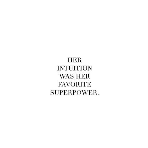 Reposting @sabrina.dcs: Always. #qotd #quotes #intuition #superpower #believe #trustyourintuitions #phrasetoliveby #heartoverhead #youwillknowwhattodo #dontletthemfoolyou #alwayschooseyou Being Intuitive Quotes, Her Intuition Was Her Superpower, Good Intuition Quotes, Magic Woman Quotes, Beautiful Lies Quotes, Tattoos About Intuition, Self Honesty Quotes, Women Intuition Quotes, Things I Believe In Tiktok