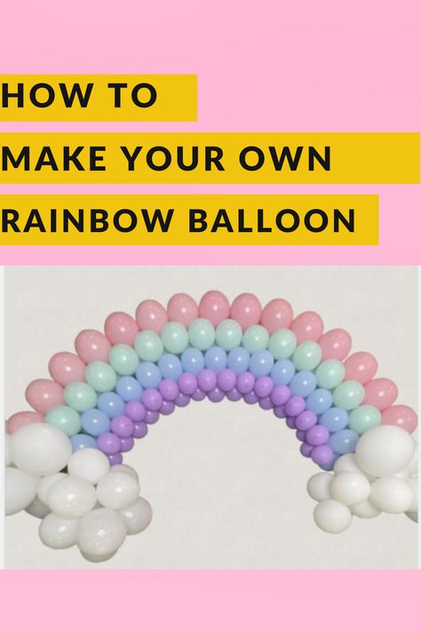 STEP BY STEP GUIDE TO BUILD YOUR RAINBOW CLOUD BALLOON GARLAND Cloud 9 Birthday Balloon Arch, Rainbow Balloon Garland Diy, 1st Birthday Craft Ideas, Rainbow Balloon Arch With Clouds, Balloon Rainbow Arch Diy, How To Make A Rainbow Balloon Arch, Balloon Garland Step By Step, Rainbow Balloon Arch Diy, Rainbow Arch Balloon