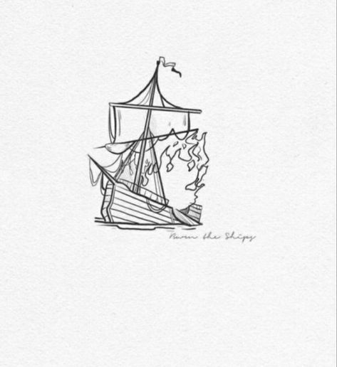 Burning Boats Tattoo, Tattoo Ideas For Men Line Art, Burning Ship Drawing, Pirate Ship Tattoo Simple, Tiny Ship Tattoo, Boat On Fire Tattoo, Simple Ship Tattoo, Ship On Fire Tattoo, Burn The Boats Tattoos