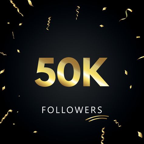 50K or 50 thousand followers with gold confetti isolated on black background. Greeting card template for social networks friends, and followers. Thank you, followers, achievement. 50 000 Followers, 50k Followers Tiktok, 50k Tiktok Followers, 50 K Followers, 50k Followers Instagram, Vision Board 101, Video Design Youtube, Vision Board Examples, 50k Followers