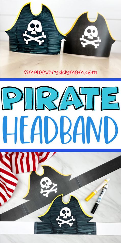 This printable pirate headband is a fun and super simple activity for toddlers, preschool and kindergarten kids. Download the free template and make at home or at school! #simpleeverydaymom #piratecrafts #kidscrafts #piratecrafts #printablesforkids #toddleractivities #preschool #kindergarten Pirate Hat Printable Template, Free Printable Pirate Hat, Pirate Hats Diy, Pirate Hat Template Free Printable, Pirate Printables Free Templates, Pirate Crafts For Toddlers, Pirate Hat Craft, Pirate Hat Template, Pirate Crafts Preschool