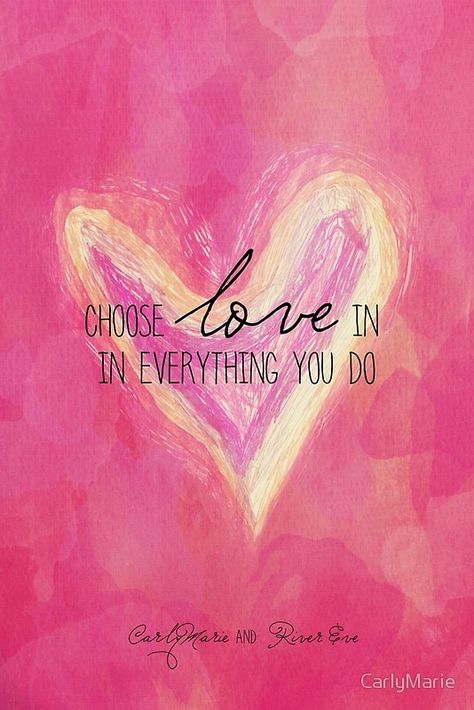 Choose Love Always by CarlyMarie Choose Love, Love Is, Love Always, Happy Thoughts, Daily Quotes, Morning Quotes, The Words, Pink Heart, Positive Affirmations