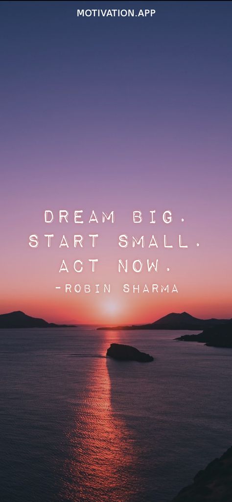 Dream Big Start Small Act Now, Robin Sharma Quotes, 5am Club, Motivation App, Robin Sharma, Dream Big, Group Chat, Life Lessons, Acting