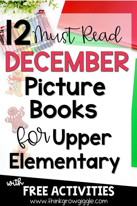 Christmas Kwanzaa Hanukkah books for upper elementary classrooms Picture Books For Upper Elementary, Upper Elementary Christmas, December Read Alouds, Read Aloud Picture Books, Holiday Read Alouds, Christmas Reading Activities, Read Aloud Chapter Books, Christmas Read Aloud, 3rd Grade Books