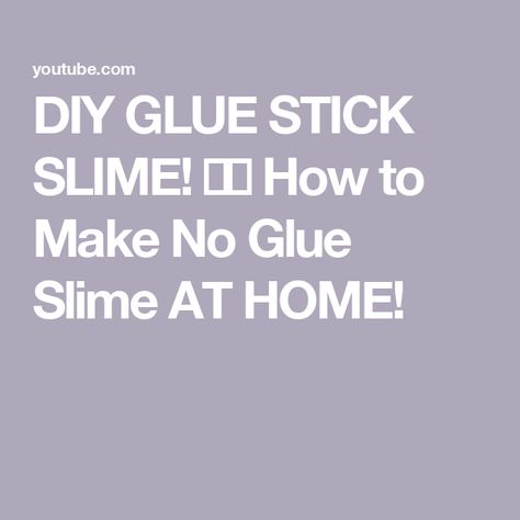 DIY GLUE STICK SLIME! 😱😳 How to Make No Glue Slime AT HOME! Glue Stick Slime, Slime Without Activator, Easy Diy Slime, No Glue Slime, Make Slime Without Glue, Slime At Home, Glue Slime, Slime Video, Diy Glue