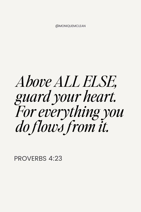 Set Your Heart On Things Above, Above All Else Gaurd Your Heart Proverbs 4 23 Tattoo, Quotes About Protecting Your Heart, Scriptures About The Heart, Bible Verses For When Your Heart Hurts, Above All Else Guard Your Heart, Protect Your Heart Tattoo, Proverbs Aesthetic, Proverbs 4 23 Wallpaper