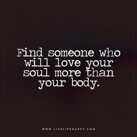 Find someone who will love | Find someone who will love your… | Flickr Live Life Happy, Find Someone Who, Life Path, Find Someone, Note To Self, Your Soul, The Words, Great Quotes, Love Your