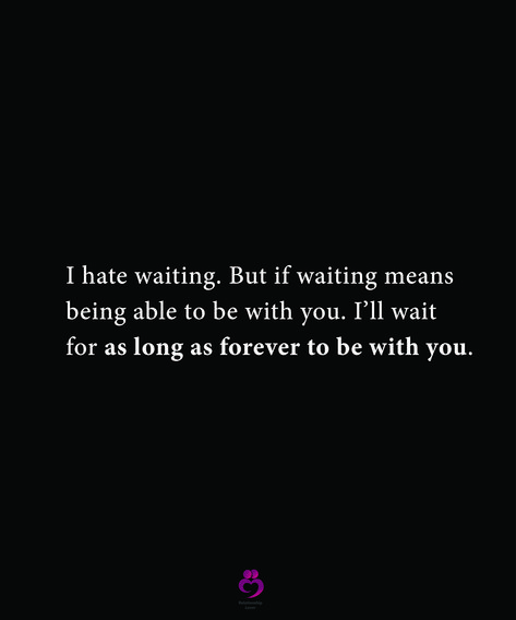 I'll Wait For You Quotes, Waiting Quotes For Him, Waiting For Love Quotes, Waiting For You Quotes, Seeing You Quotes, Waiting Quotes, Ill Wait For You, Waiting For Love, I'll Wait