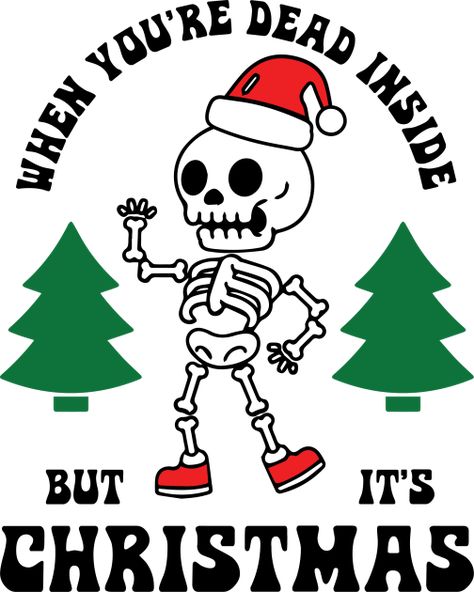 When You're Dead Inside But It's Christmas -- Choose from our vast selection of Crewneck and V-Neck T-Shirts to match with your favorite design to make the perfect graphic T-Shirt. Pick your favorite: Classic, Boxy, Tri-Blend, V-Neck, or Premium. Customize your color! For men and women. Shirt Decals, Scary Christmas, Christmas T Shirt Design, Funny Christmas Tshirts, Diy Holiday Gifts, Christmas Tshirt, Family Tradition, Cricut Projects Vinyl, Christmas T Shirt