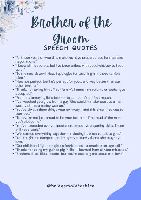 100 Brother of the Groom Speech Quotes | Bridesmaid For Hire. Brother Getting Married Quotes, Brother Wedding Quotes, Wedding Speech For Brother, Backup Quotes, Best Man Speech Examples, Lines For Brother, Getting Married Quotes, Wedding Speech Quotes, Brother Of The Groom