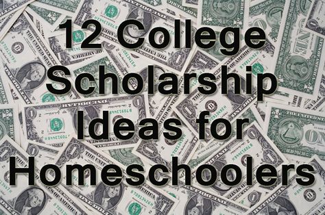 12 College Scholarship Ideas for Homeschoolers - Hip Homeschool Moms Financial Aid For College, School Plan, High School Years, Homeschool High School, Homeschool Help, School Survival, Homeschool Planning, Homeschool Organization, College Prep