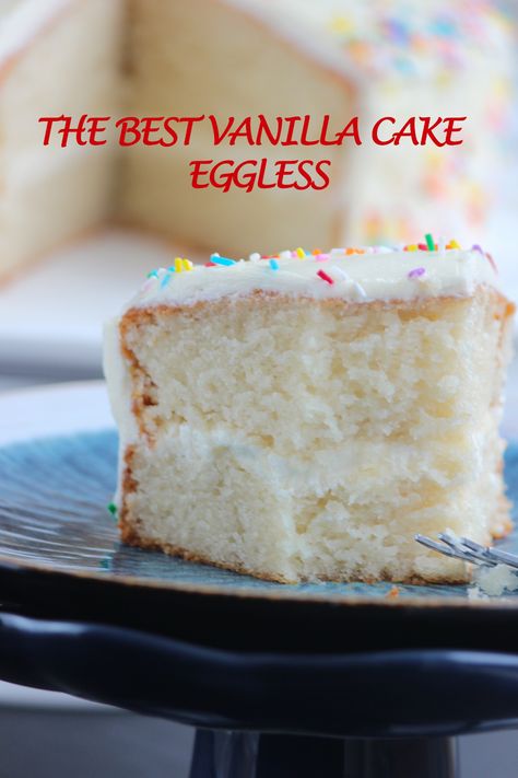 Egg Free Cakes Recipe, Fluffy Eggless Cake, Eggless Birthday Cake, Eggless Desserts Videos, Best Eggless Vanilla Cake Recipe, Moist Eggless Vanilla Cake, Vegetarian Cake Recipes Eggless, Vanilla Cake Eggless, Best Vegan Vanilla Cake