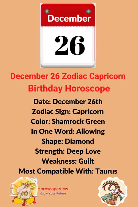 December 26 zodiac sign birthday horoscope and astrology predictions offer you a complete report about 26th Jan born natives. Our December 26 zodiac report has zodiac match, marriage match, love, job, career, family, children, positive and negative traits, personality, and characteristics of the people who were born on this date. December 11 Zodiac, Birthday Profile, December Zodiac Sign, April Horoscope, 26 Birthday, Capricorn Personality, December Horoscope, February Zodiac, Birthday Personality