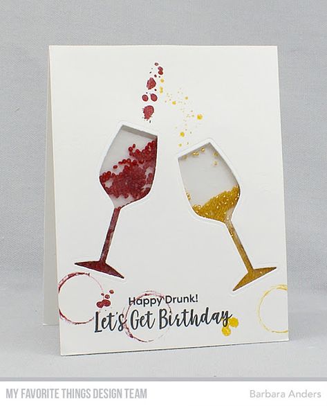 Stamps: Sassy Pants Birthday Greetings 2, Distressed Patterns  Die-namics: Let’s Toast    Barbara Anders  #mftstamps Wine Birthday Cards, Acetate Cards, Pattern Stamping, Mft Cards, Sassy Pants, Candy Cards, Mft Stamps, Happy Birthday Sister, Beautiful Handmade Cards