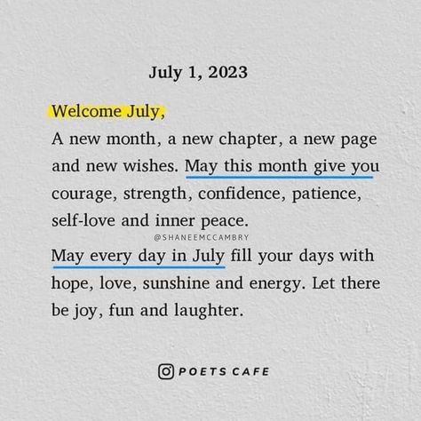 Hello July! Chapter 7 of 12… #NewMonth #HelloJuly #Chapter7Of12 #PrayerForJuly Hello July Chapter 7 Of 12, July Chapter 7 Of 12, Welcome July, Hello July, New Month, New Chapter, Inner Peace, Poets, Self Love