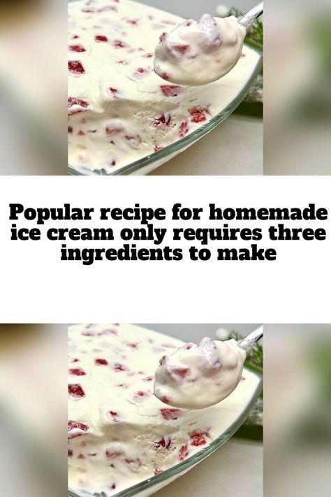 Popular recipe for homemade ice cream only requires three ingredients to make 3 Ingredient Ice Cream, Easy Homemade Ice Cream, Fresh Strawberry Pie, Homemade Ice Cream Recipes, Best Ice Cream, Ice Cream Recipe, Strawberry Ice Cream, Three Ingredient, Homemade Ice