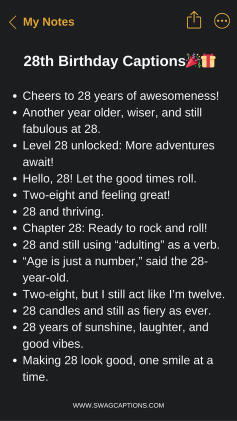 Another year older, another year wiser! Make your 28th birthday Insta posts shine with these fun and fabulous captions. From clever quips about embracing your late 20s to inspirational words on making the most of this decade, we've rounded up the perfect 28th birthday captions. Level up your caption game, get creative, and make this birthday one to remember on the 'gram! 28th Birthday Captions, 28th Birthday Quotes, Birthday Captions For Myself, Older Quotes, 28th Birthday Ideas, 28th Birthday Cake, Catchy Captions, Best Captions, Easy Birthday Gifts
